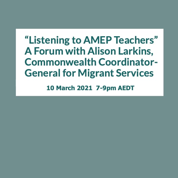 Listening to AMEP Teachers featured image Listening to AMEP Teachers Forum 10 March 2021